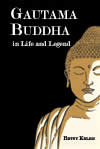 Gautama Buddha in Life & Legend