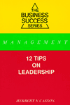 Business Success - 12 Tips on Leadership